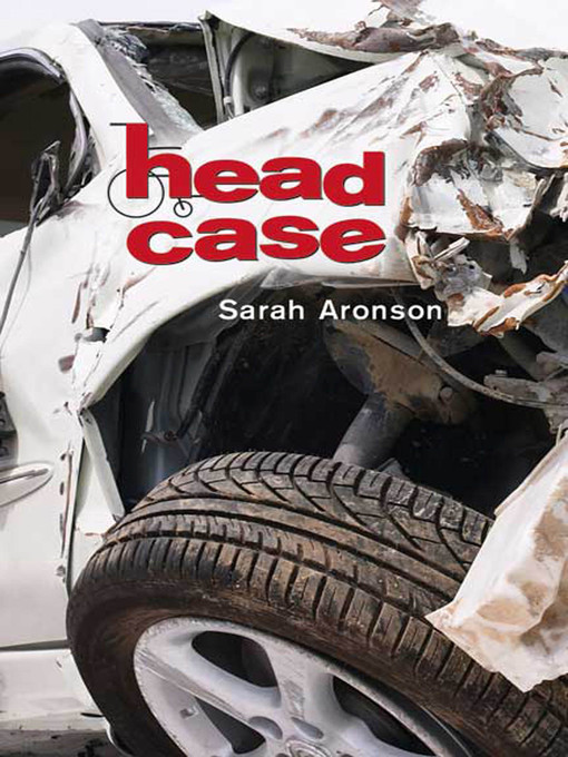 Title details for Head Case by Sarah Aronson - Wait list